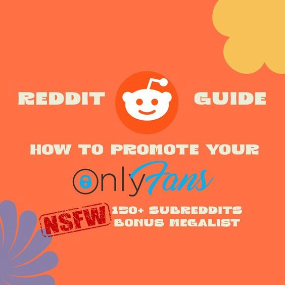 Reddit guide on how to promote your onlyfans